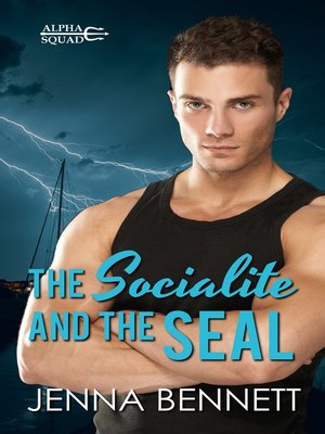 The Socialite and the SEAL - ebook